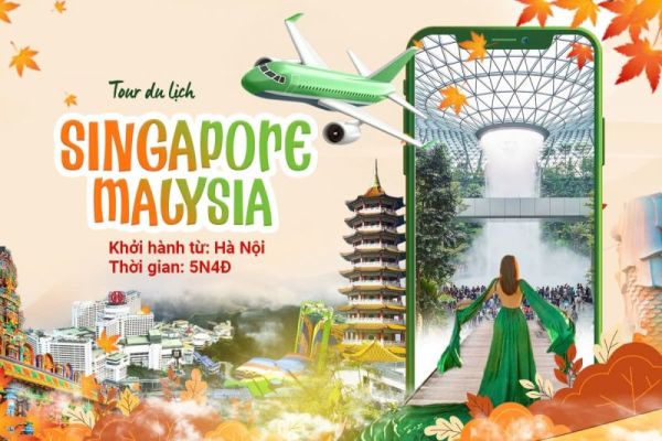 Tour SINGAPORE - MALAYSIA 5N4Đ trải nghiệm Du Lịch đa dạng văn hóa Đông Nam Á